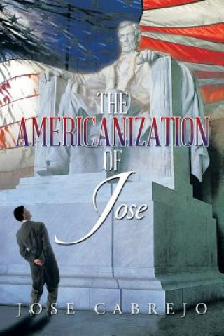 Książka Americanization of Jose Jose Cabrejo