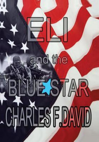 Knjiga Eli and the Blue Star Charles F David