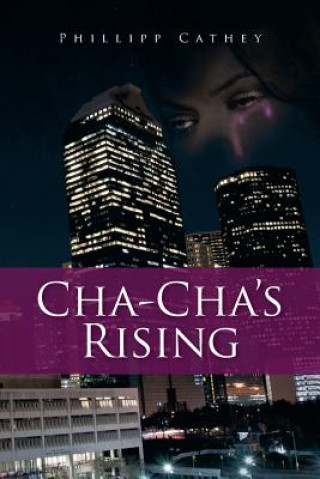 Kniha Cha Cha's Rising Phillipp Cathey