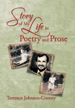 Knjiga Story of My Life in Poetry and Prose Terrence Johnson-Cooney