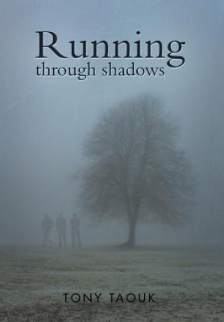 Knjiga Running Through Shadows Tony Taouk