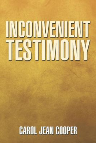 Könyv Inconvenient Testimony Carol Jean Cooper