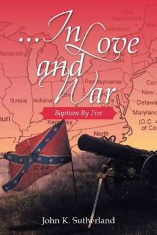 Βιβλίο ...in Love and War John K Sutherland