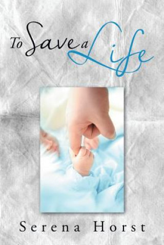 Livre To Save a Life Serena Horst