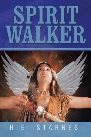 Kniha Spirit Walker H E Starnes