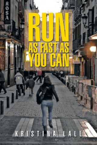 Book Run as Fast as You Can Kristina Lall