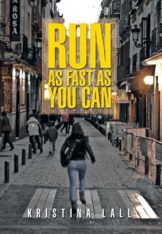 Carte Run as Fast as You Can Kristina Lall