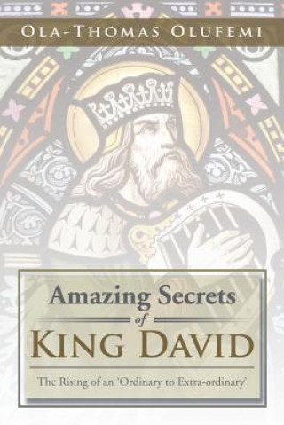 Carte Amazing Secrets of King David Ola-Thomas Olufemi