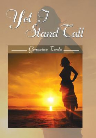 Book Yet I Stand Tall Geneuvieve Twala