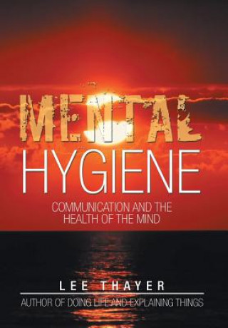 Kniha Mental Hygiene Lee Thayer