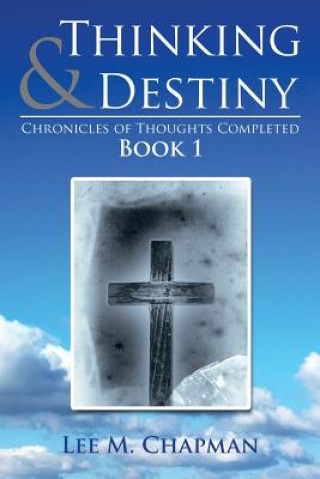 Book Thinking & Destiny Lee M Chapman