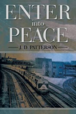 Kniha Enter Into Peace J D Patterson