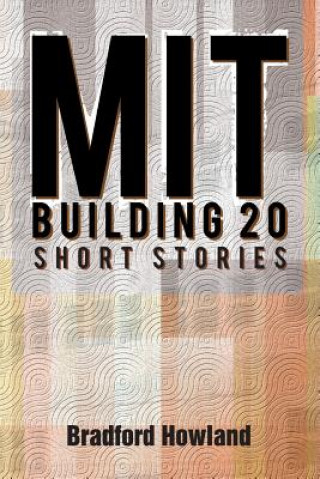 Knjiga Mit Building 20 Bradford Howland