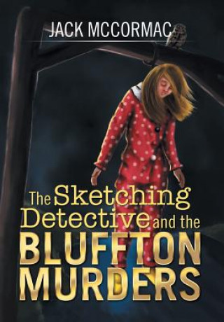 Książka Sketching Detective and the Bluffton Murders Jack McCormac