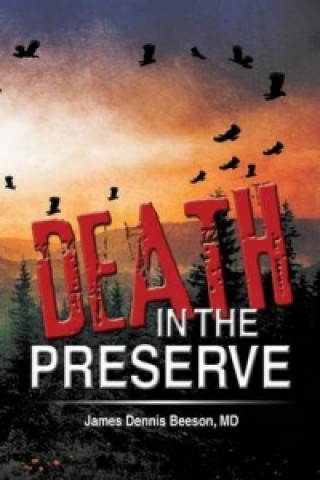 Kniha Death in the Preserve James Dennis Beeson MD