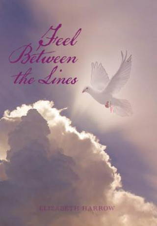 Knjiga Feel Between the Lines Elizabeth Harrow