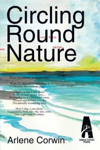 Knjiga Circling Round Nature Arlene Corwin