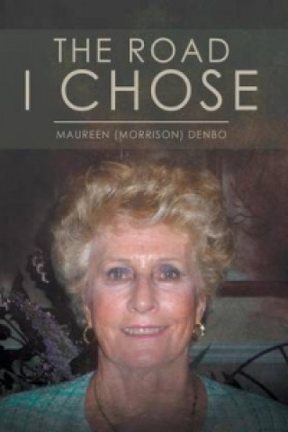 Könyv Road I Chose Maureen (Morrison) Denbo