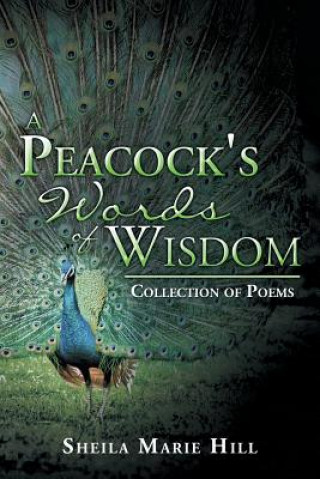 Książka Peacock's Words of Wisdom Sheila Marie Hill