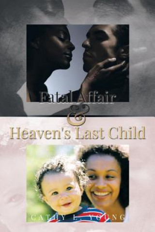 Knjiga Fatal Affair & Heaven's Last Child Cathy L Young