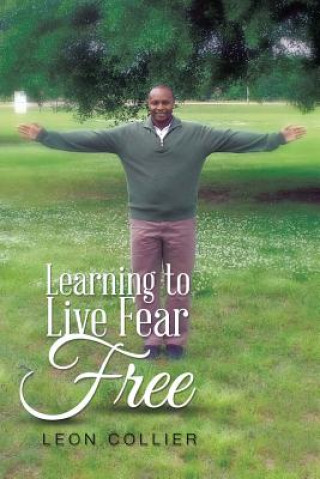 Buch Learning to Live Fear Free Leon Collier