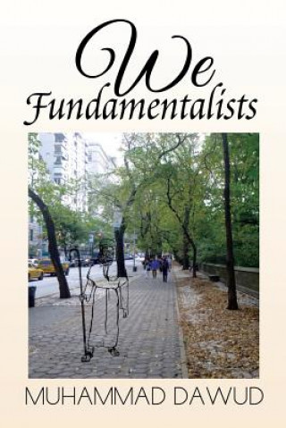 Kniha We Fundamentalists Muhammad Dawud