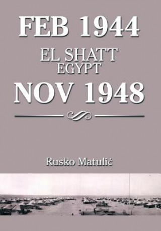 Kniha Feb 1944 El Shatt Egypt Nov 1948 Rusko Matuli