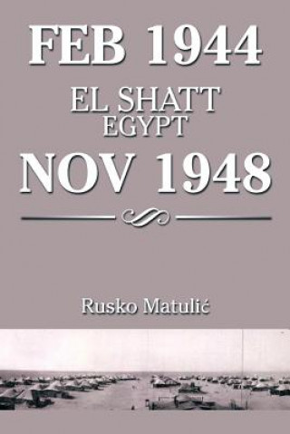 Książka Feb 1944 El Shatt Egypt Nov 1948 Rusko Matuli