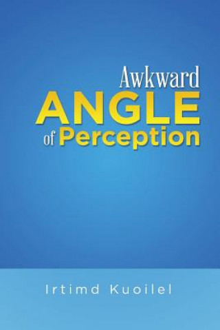 Carte Awkward Angle of Perception Irtimd Kuoilel