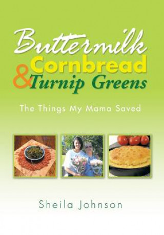 Livre Buttermilk Cornbread and Turnip Greens Johnson