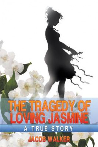 Kniha Tragedy of Loving Jasmine Jacob Walker