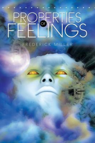 Kniha Properties of Feelings Father Frederick Miller