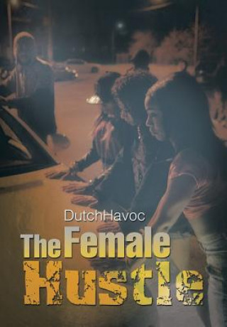 Kniha Female Hustle Dutchhavoc