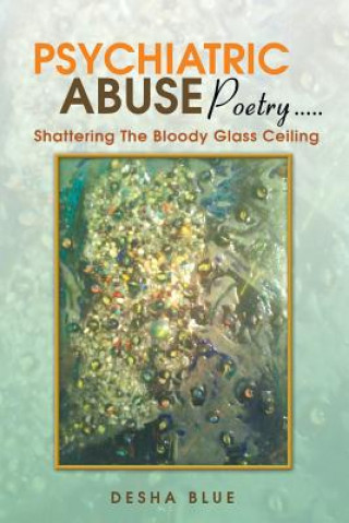 Knjiga Psychiatric Abuse Poetry Desha Blue