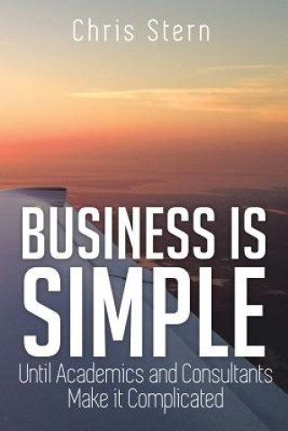 Kniha Business Is Simple Chris Stern