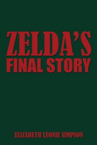 Kniha Zelda's Final Story Elizabeth Leonie Simpson