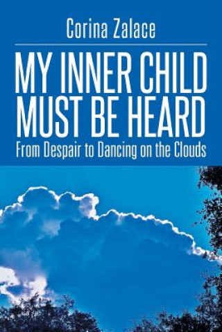 Kniha My Inner Child Must Be Heard Corina Zalace