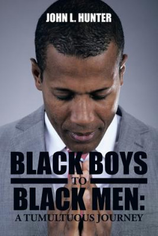 Kniha Black Boys to Black Men John L Hunter