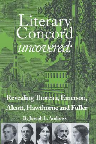 Книга Literary Concord Uncovered Joseph L Andrews