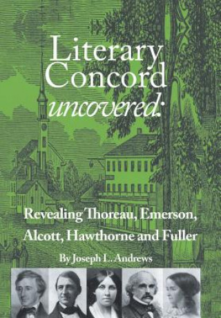 Book Literary Concord Uncovered Joseph L Andrews