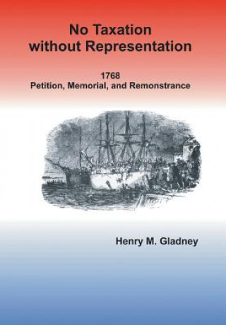 Könyv No Taxation Without Representation Henry M Gladney