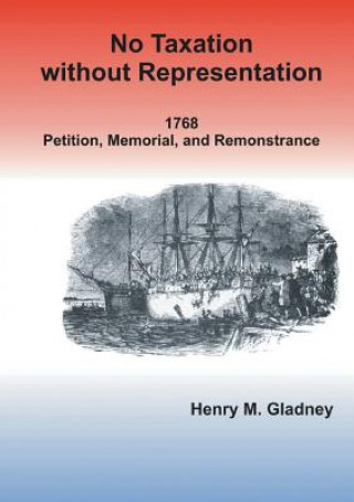 Kniha No Taxation Without Representation Henry M Gladney