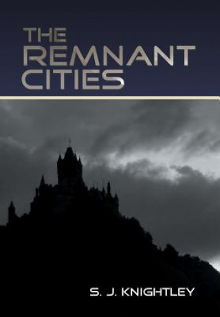 Kniha Remnant Cities S J Knightley