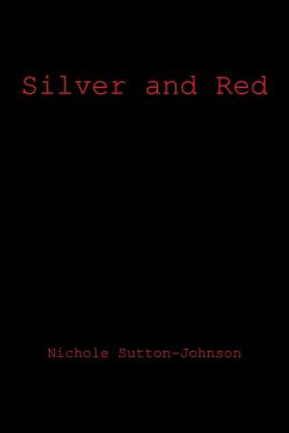 Книга Silver and Red Nichole Sutton-Johnson