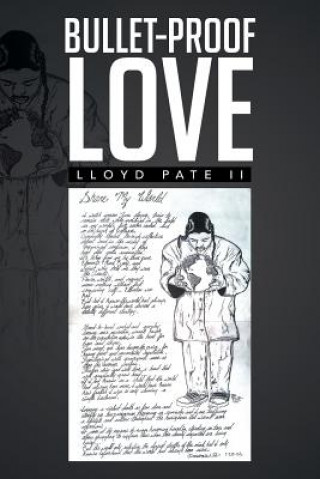 Книга Bullet-Proof Love Lloyd Pate II