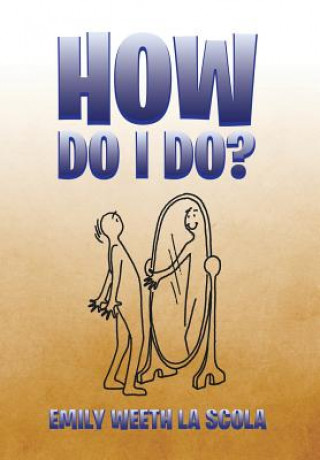 Book How Do I Do? Emily Weeth La Scola