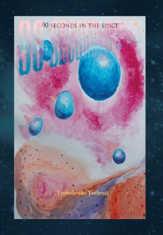 Kniha 90 Seconds in the Space Yevtushenko Yevhenii