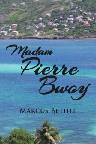 Kniha Madam Pierre Bwoy Marcus Bethel