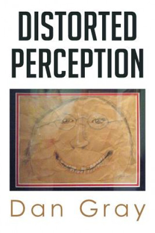 Livre Distorted Perception Dan Gray