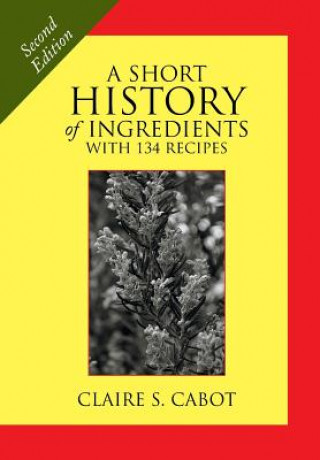 Carte Short History of Ingredients Claire S Cabot